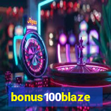 bonus100blaze