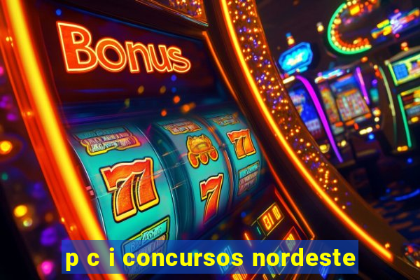 p c i concursos nordeste