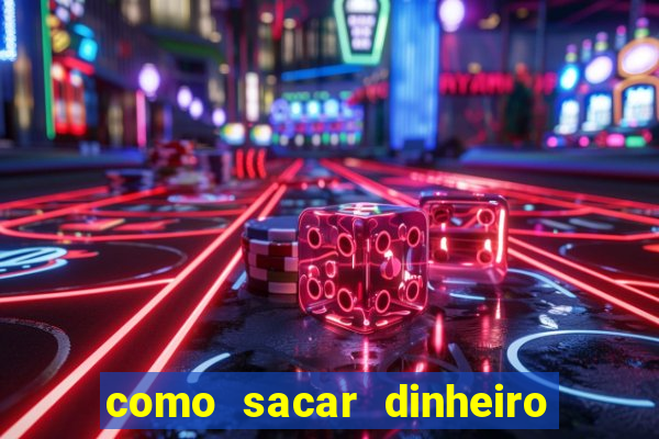 como sacar dinheiro no slots 777