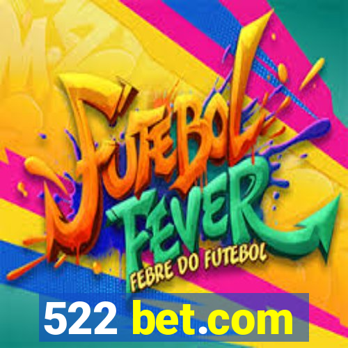 522 bet.com