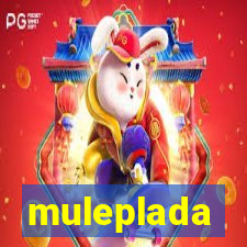 muleplada