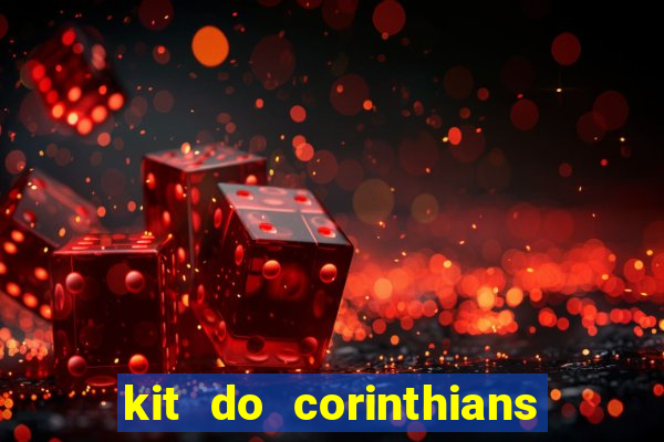 kit do corinthians dls 19