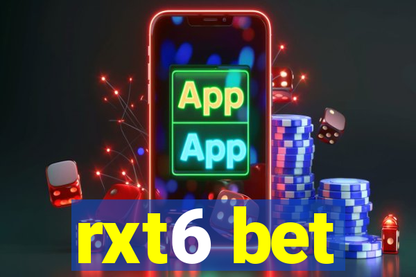 rxt6 bet