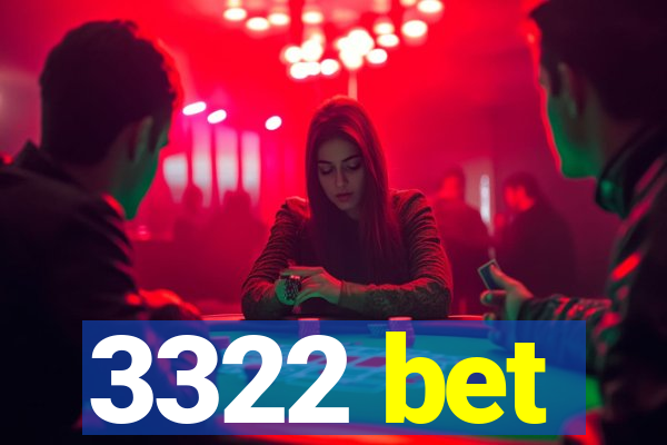 3322 bet