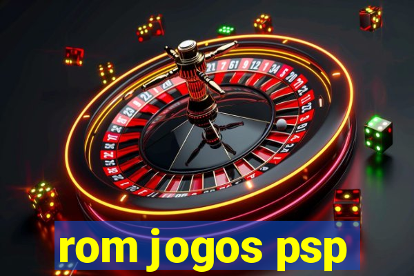 rom jogos psp