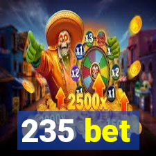 235 bet