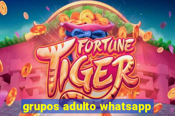 grupos adulto whatsapp