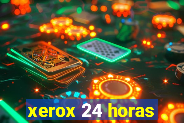 xerox 24 horas