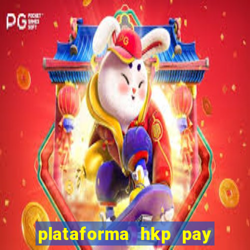 plataforma hkp pay jogos online