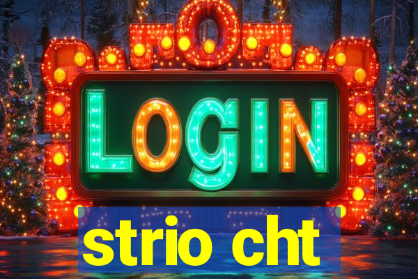 strio cht