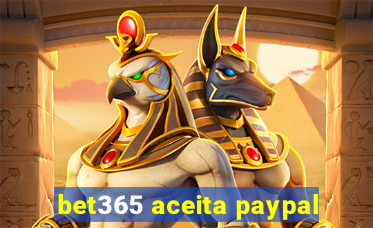 bet365 aceita paypal