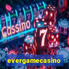 evergamecasino