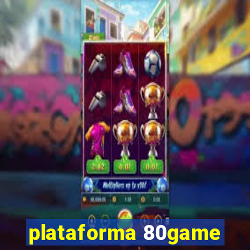 plataforma 80game