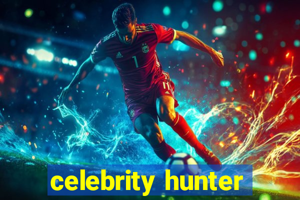 celebrity hunter