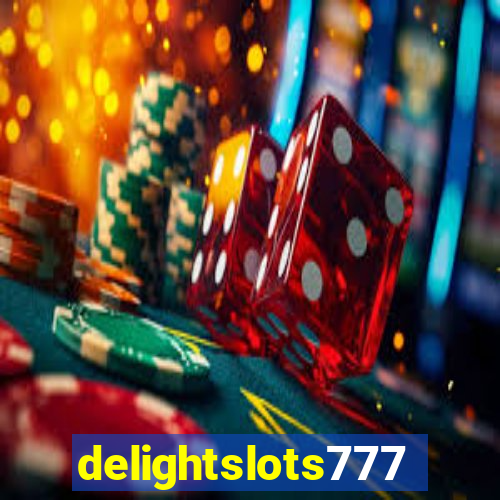 delightslots777