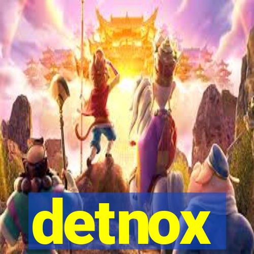 detnox