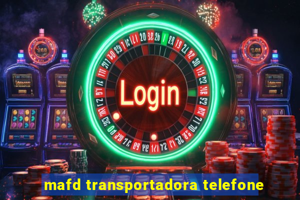 mafd transportadora telefone