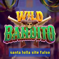 santa lolla site falso