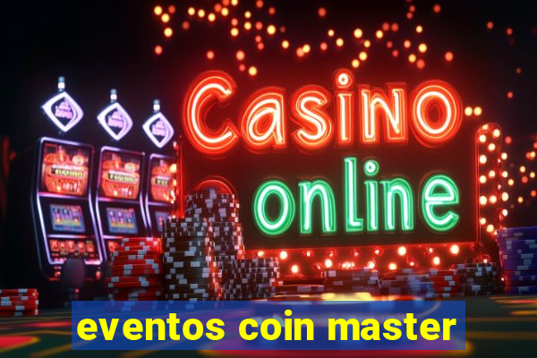 eventos coin master