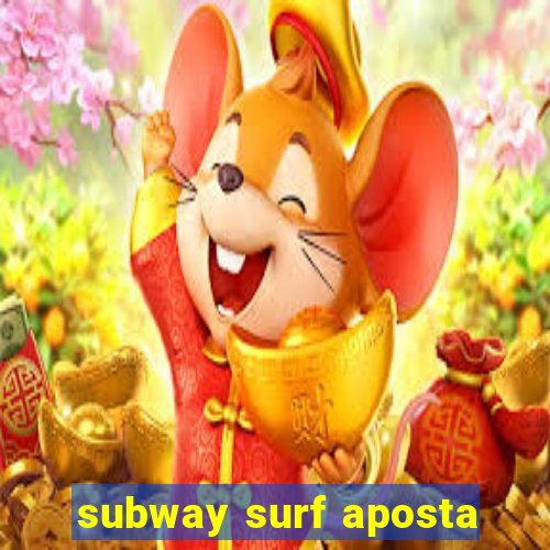 subway surf aposta