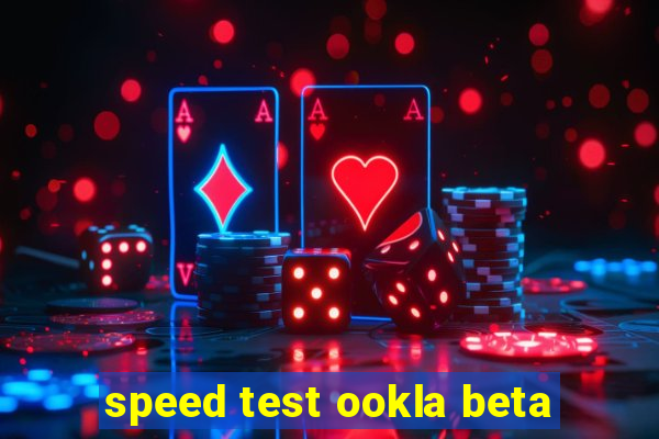 speed test ookla beta