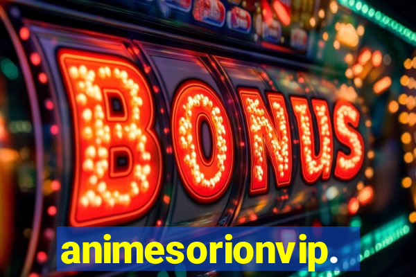 animesorionvip.net