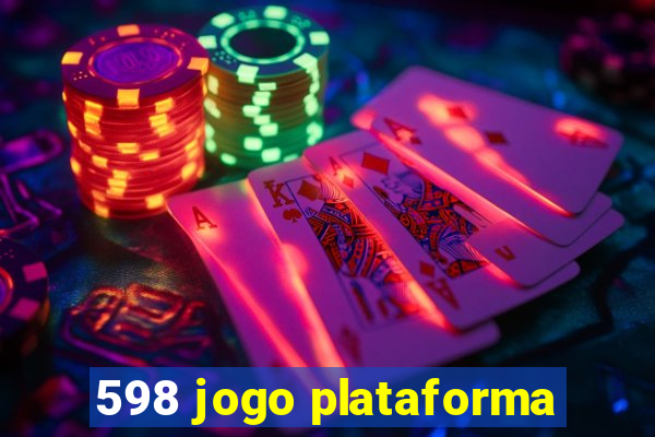 598 jogo plataforma