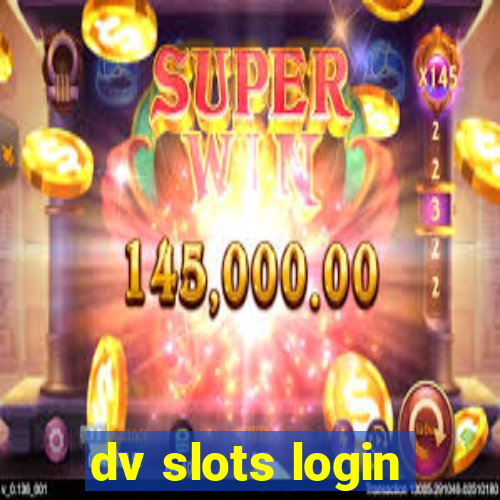 dv slots login