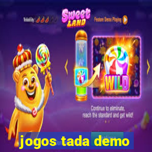 jogos tada demo