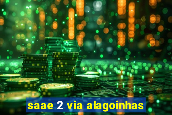 saae 2 via alagoinhas