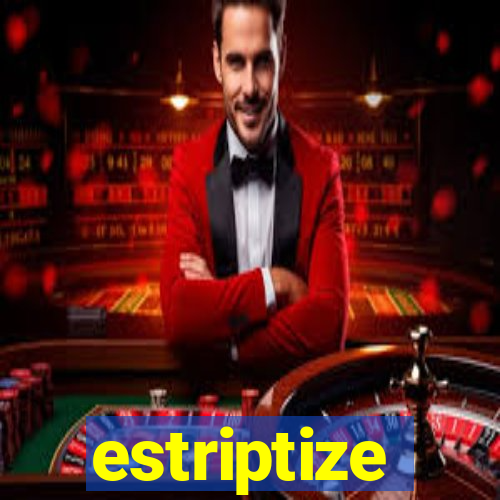 estriptize