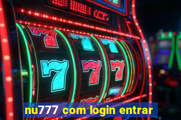 nu777 com login entrar