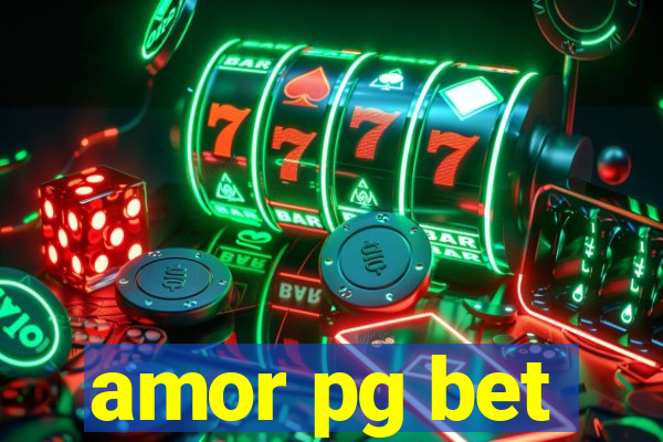 amor pg bet