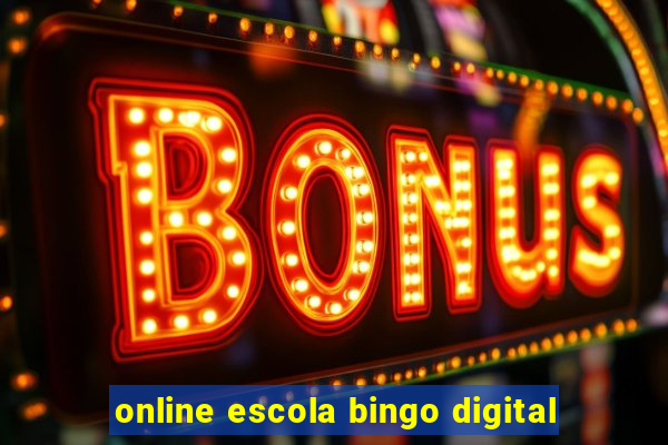 online escola bingo digital