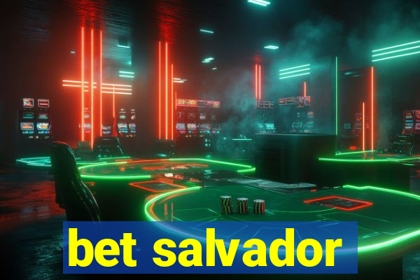 bet salvador