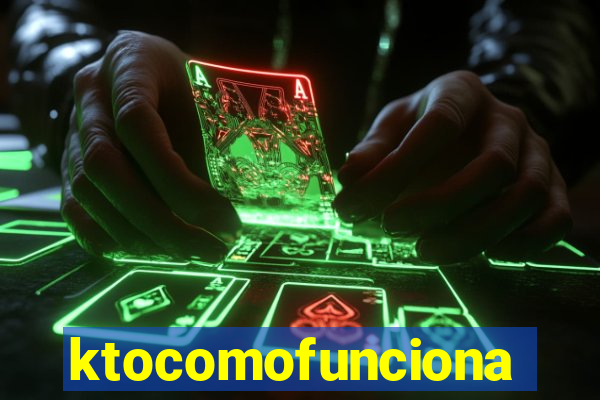 ktocomofunciona