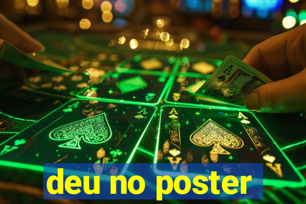 deu no poster