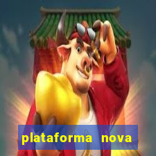 plataforma nova pagando muito hoje