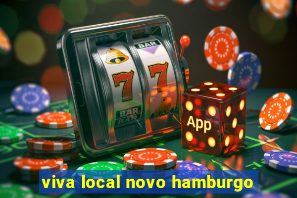 viva local novo hamburgo