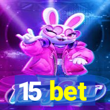 15 bet