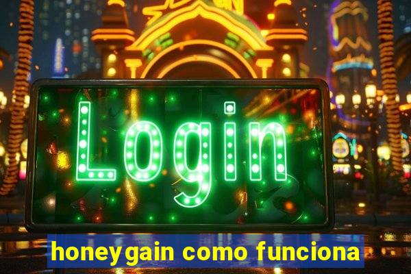 honeygain como funciona