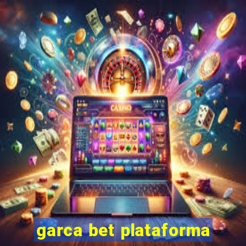 garca bet plataforma