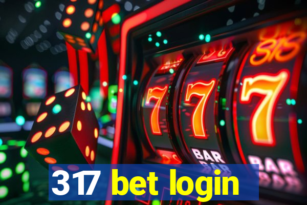 317 bet login