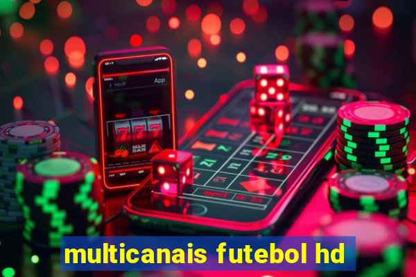 multicanais futebol hd