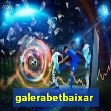 galerabetbaixar