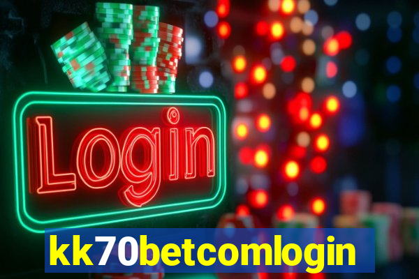 kk70betcomlogin