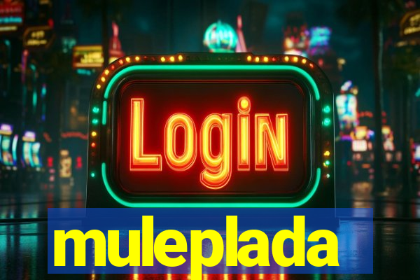 muleplada