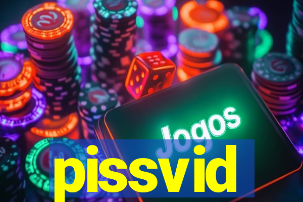 pissvid