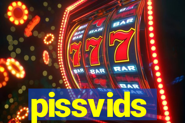 pissvids