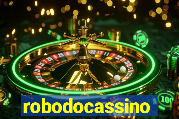 robodocassino